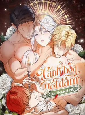 Đọc truyện tranh 〖18+〗- Cánh Hoa Ướt Đẫm Của Thánh Nữ