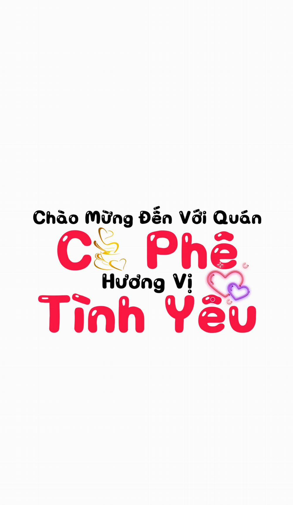 (18+) Chào Mừng Tới Quán Cafe Tình Yêu 27 trang 4