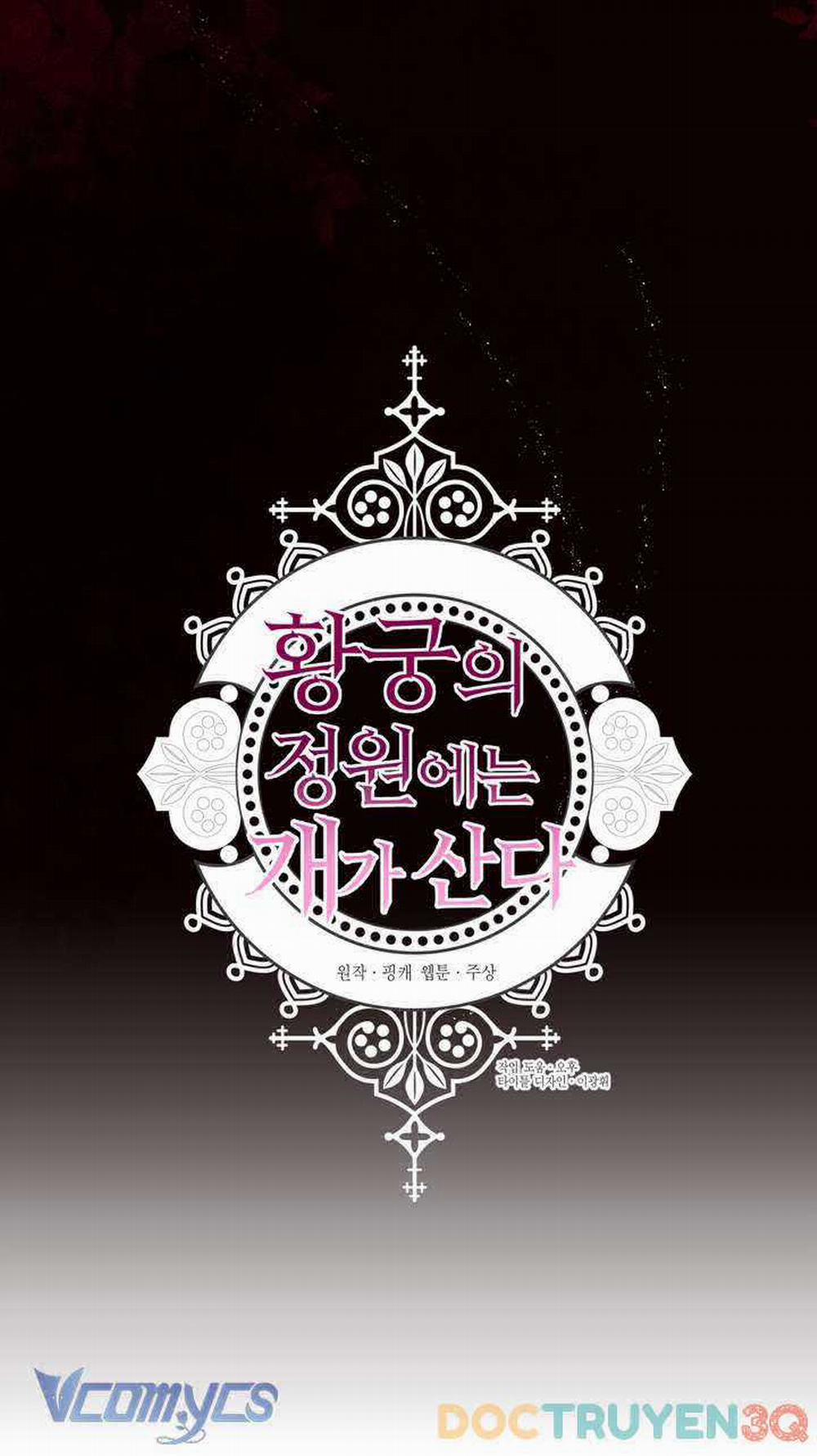 [18+] Chó Sống Trong Khu Vườn Của Hoàng Cung 16 trang 40