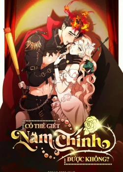 Đọc truyện tranh [18+] Có Thể Giết Nam Chính Được Không?