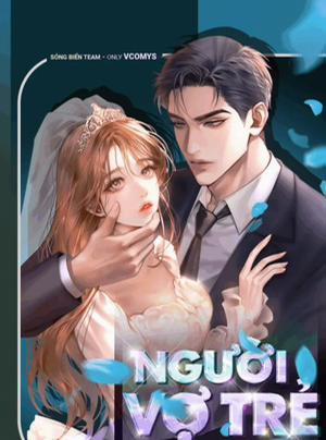 Đọc truyện [ 18+ Không Che ] Người Vợ Trẻ