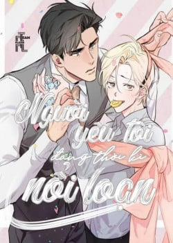 Đọc truyện (18+) Người Yêu Tôi Đang Thời Kỳ Nổi Loạn, 