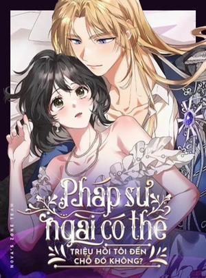 Đọc truyện [18+] Pháp Sư, Ngài Có Thể Triệu Hồi Tôi Đến Chỗ Đó Không?