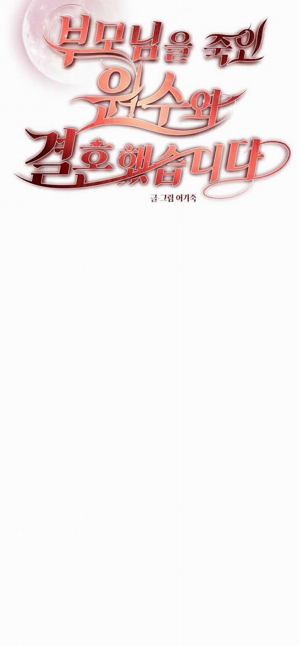 [18+] Tôi Đã Kết Hôn Với Kẻ Thù Giết Cha Mẹ 30.1 trang 8