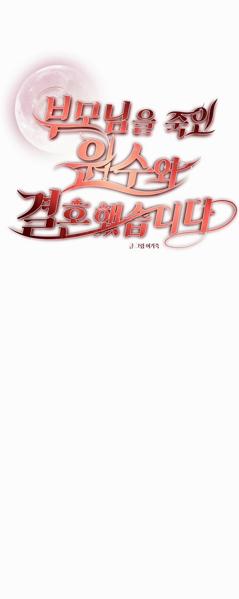 [18+] Tôi Đã Kết Hôn Với Kẻ Thù Giết Cha Mẹ 6.1 trang 5