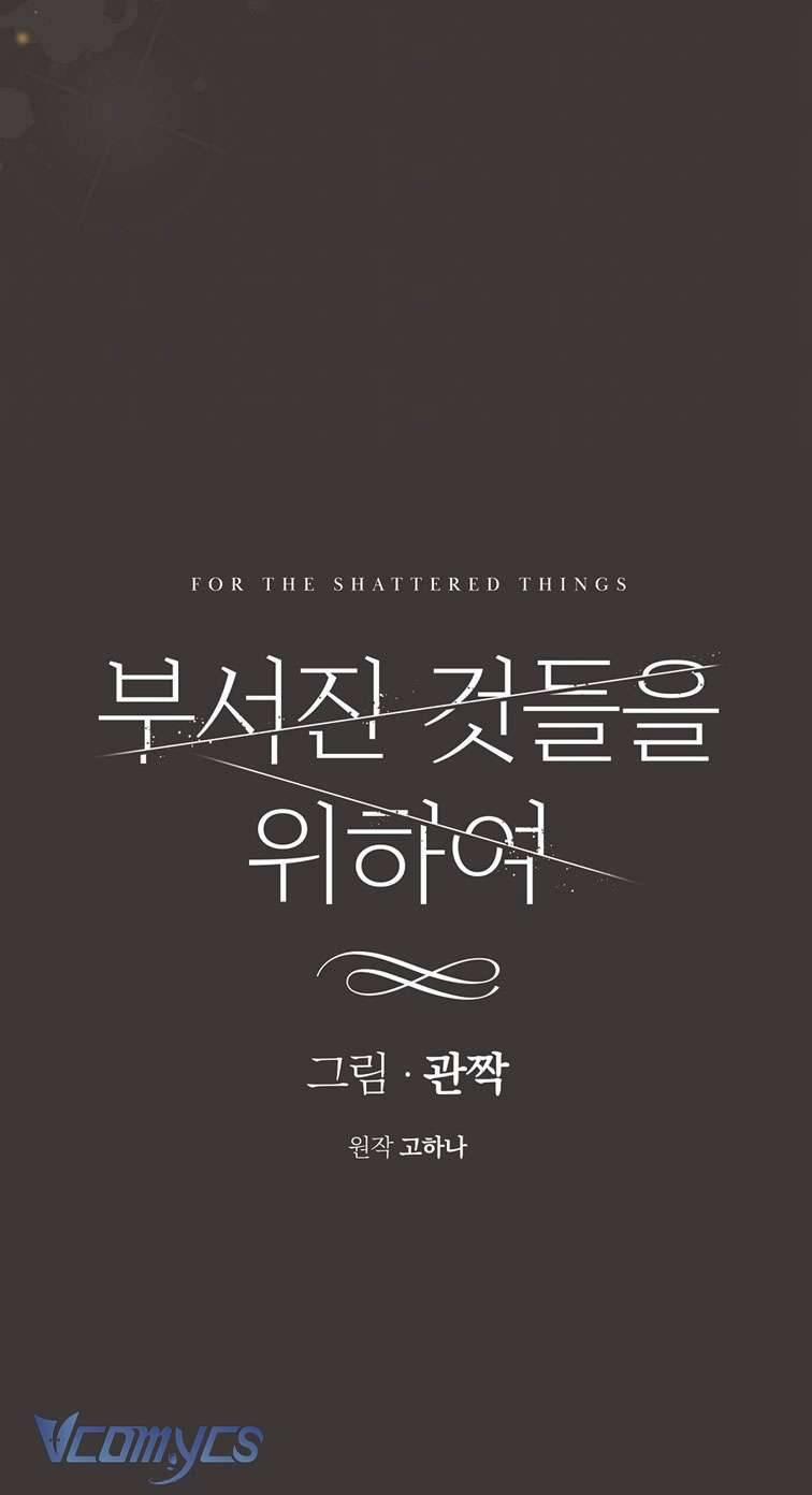 [18+] Vì Những Thứ Đã Tan Vỡ 16 trang 5