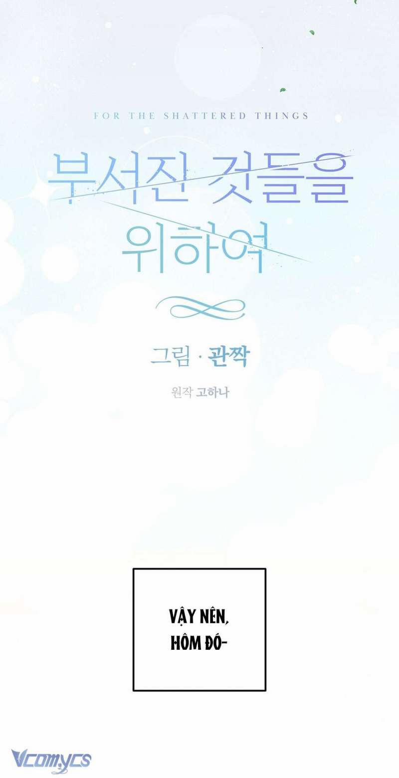 [18+] Vì Những Thứ Đã Tan Vỡ 39 trang 12