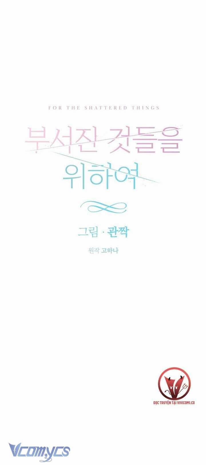 [18+] Vì Những Thứ Đã Tan Vỡ 54 trang 21