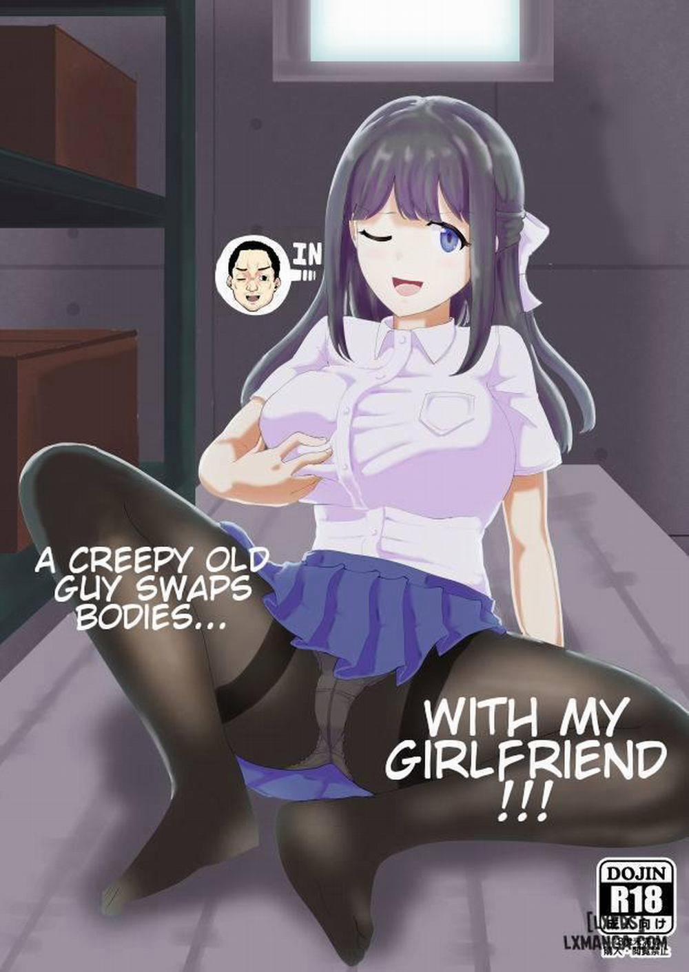 A Creepy Old Guy Swaps Bodies With My Girlfriend Oneshot trang 0