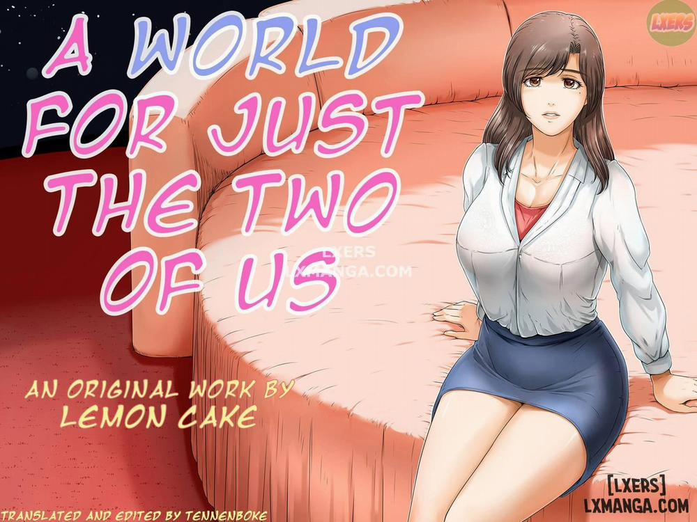 A World for Just the Two of Us Oneshot trang 0