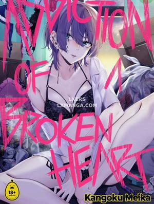 Đọc truyện tranh Addictions of a Broken Heart