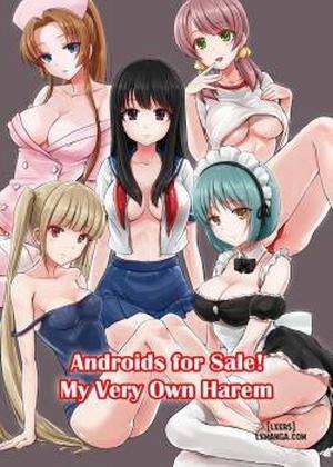 Đọc truyện tranh Androids for Sale! My Very Own Harem