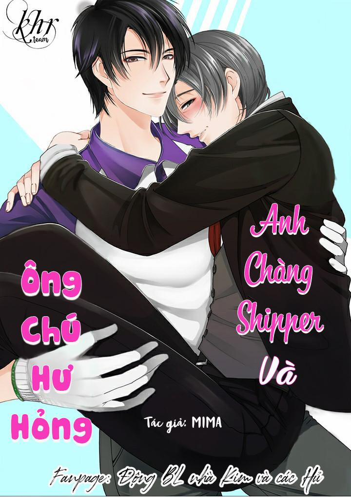 ANH CHÀNG SHIPPER VÀ ÔNG CHÚ HƯ HỎNG 7 trang 0