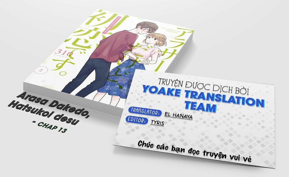 Arasa Dakedo, Hatsukoi Desu 13 trang 0