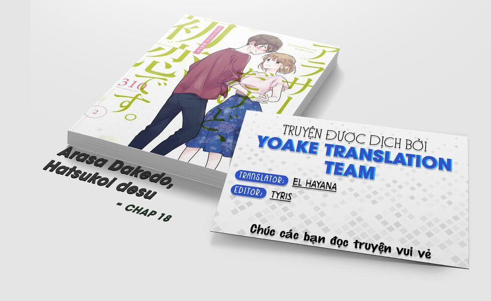 Arasa Dakedo, Hatsukoi Desu 18 trang 0