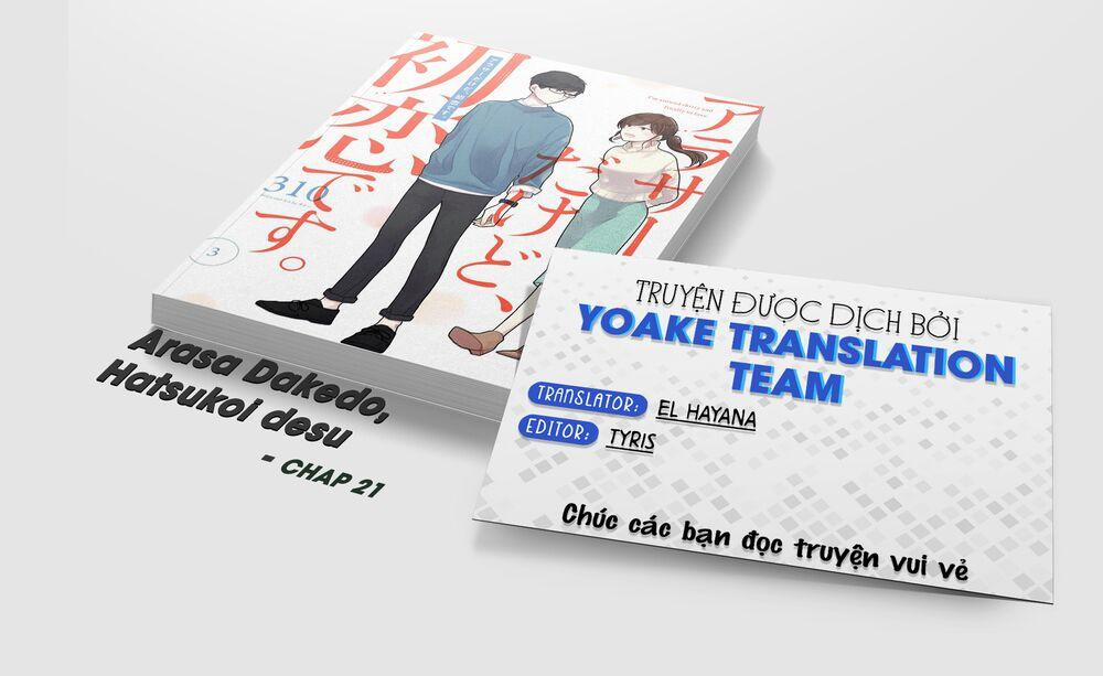 Arasa Dakedo, Hatsukoi Desu 21 trang 0