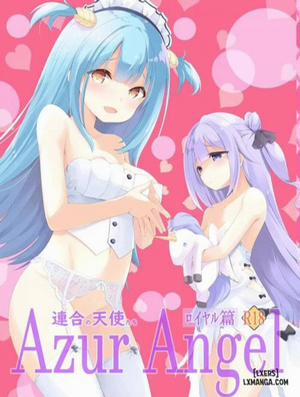 Đọc truyện tranh Azur Angel ~Royal Hen