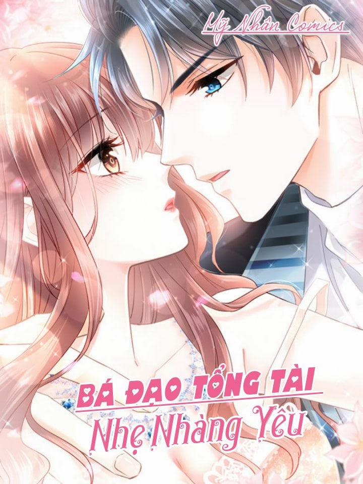 Bá Đạo Tổng Tài Nhẹ Nhàng Yêu 58 trang 0