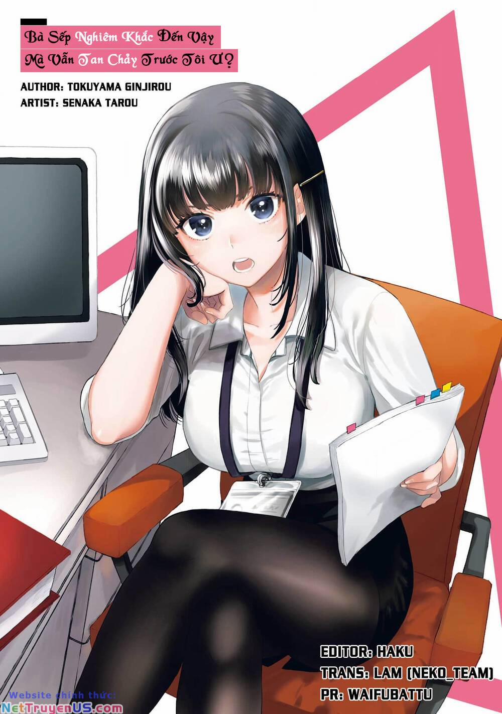 Bà Sếp Nghiêm Khắc Đến Vậy Mà Vẫn Tan Chảy Trước Tôi Ư? 6 trang 0