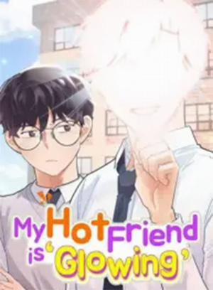 Đọc truyện tranh Bạn Của Tôi Đang Phát Sáng Kìa