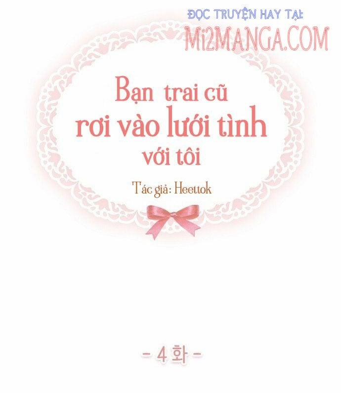 Bạn Trai Cũ Rơi Vào Lưới Tình Với Tôi 4 trang 8
