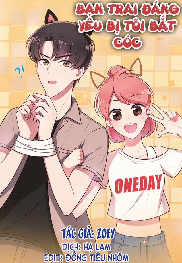 Bạn Trai Đáng Yêu Bị Tôi Bắt Cóc 22 trang 0