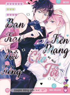 Đọc truyện tranh Bạn Trai Nổi Tiếng Trên Mạng Của Tôi