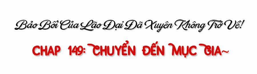 Bảo Bối Tâm Gan Của Lão Đại Xuyên Không Trở Lại Rồi 149 trang 34