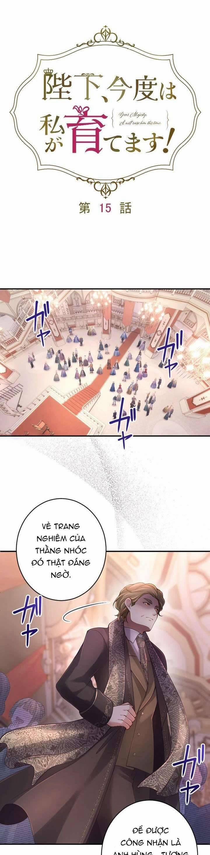 Bệ Hạ À, Từ Giờ Tôi Sẽ Nuôi Dưỡng Thằng Bé 15 trang 11