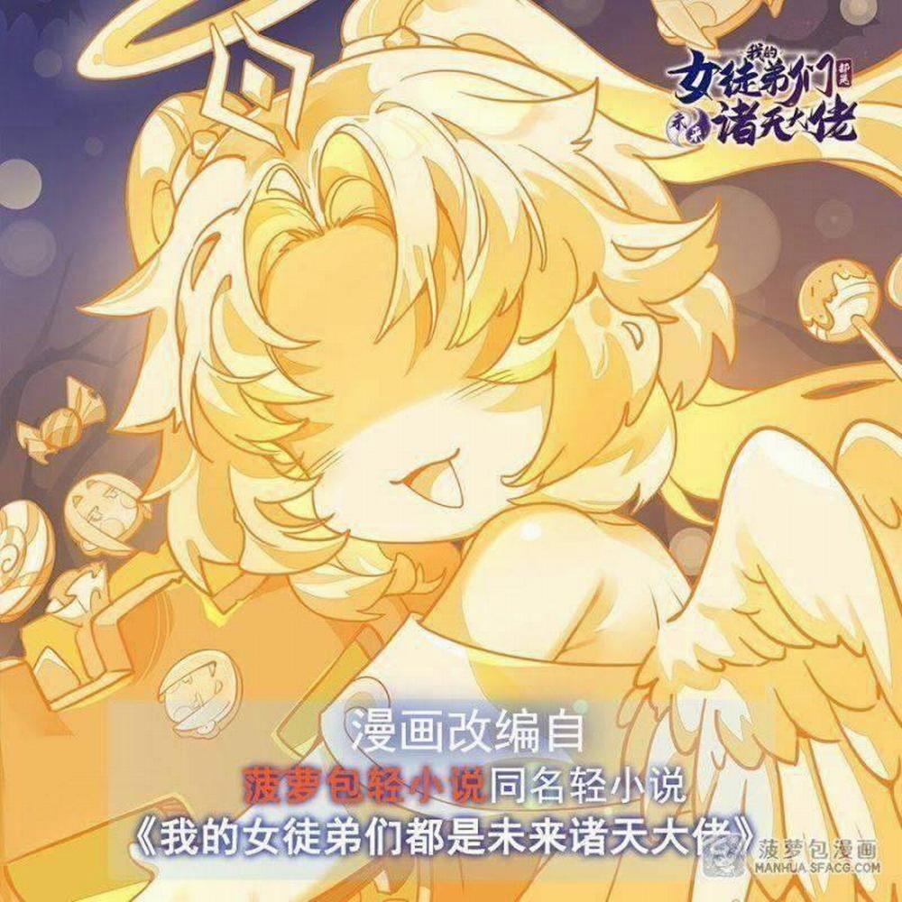 Các Nữ Đồ Đệ Của Ta Đều Là Chư Thiên Đại Lão Tương Lai 32 trang 0