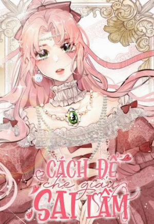 Đọc truyện tranh Cách Để Che Giấu Sai Lầm