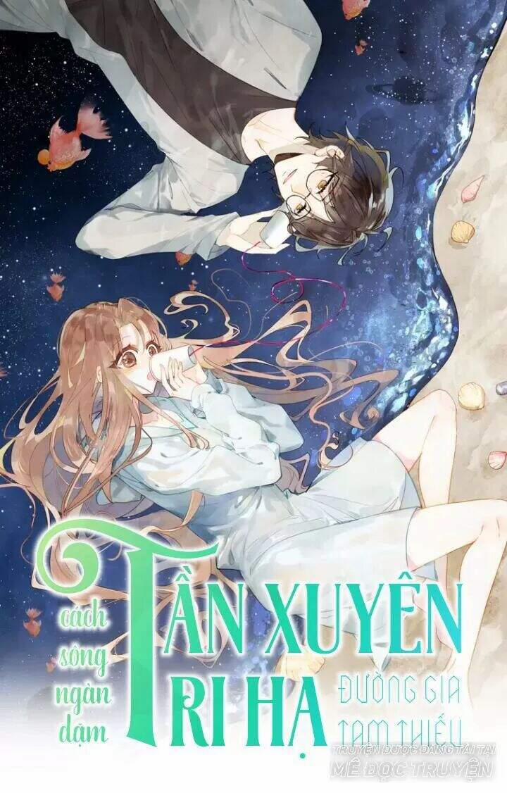 Cách Sông Ngàn Dặm, Tần Xuyên Tri Hạ 1 trang 0