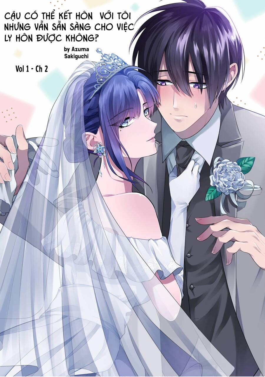 Cậu Có Thể Kết Hôn Với Tôi Nhưng Vẫn Sẵn Sàng Cho Việc Ly Hôn Được Không? 2 trang 1