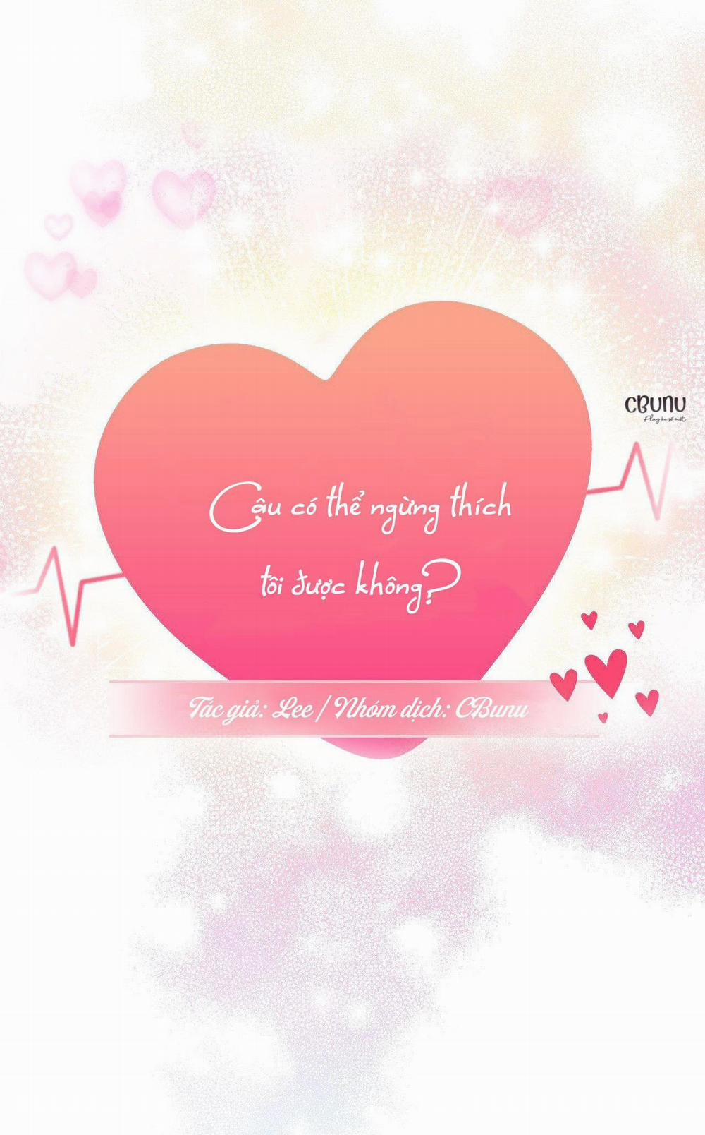 Cậu Có Thể Ngừng Thích Tôi Được Không? 5 H+ trang 5