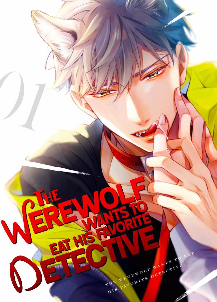 Cậu Người Sói Này Muốn Ăn Thịt Chàng Thám Tử Ưa Thích Của Mình 1 trang 1