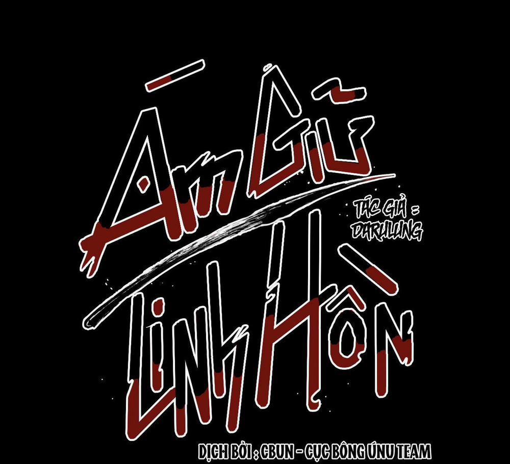 (CBunu) Ám Giữ Linh Hồn 13 0 trang 35