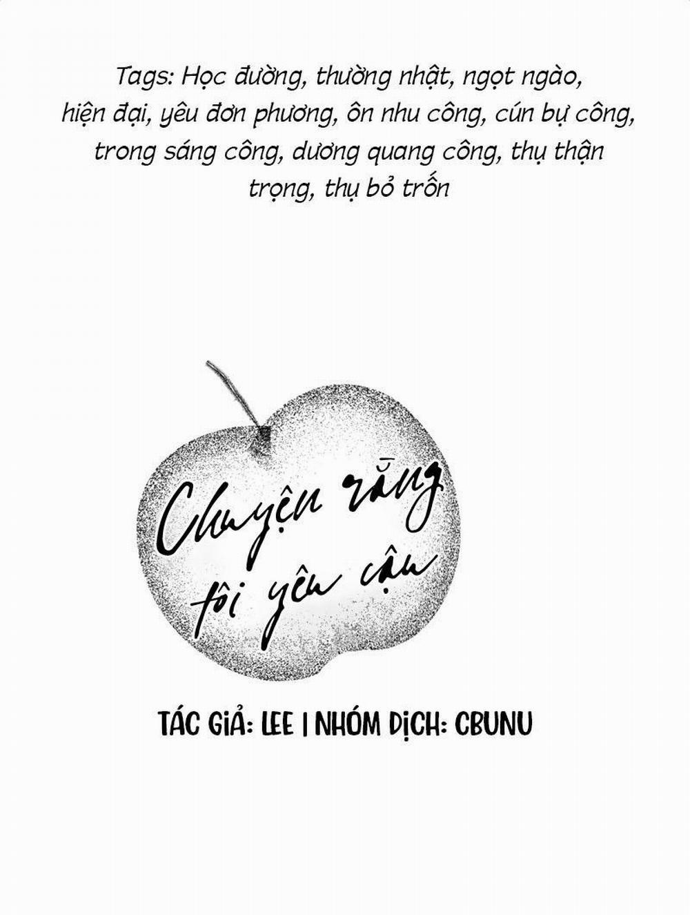(Cbunu) Chuyện Rằng Tôi Yêu Cậu 0 Giới thiệu trang 1