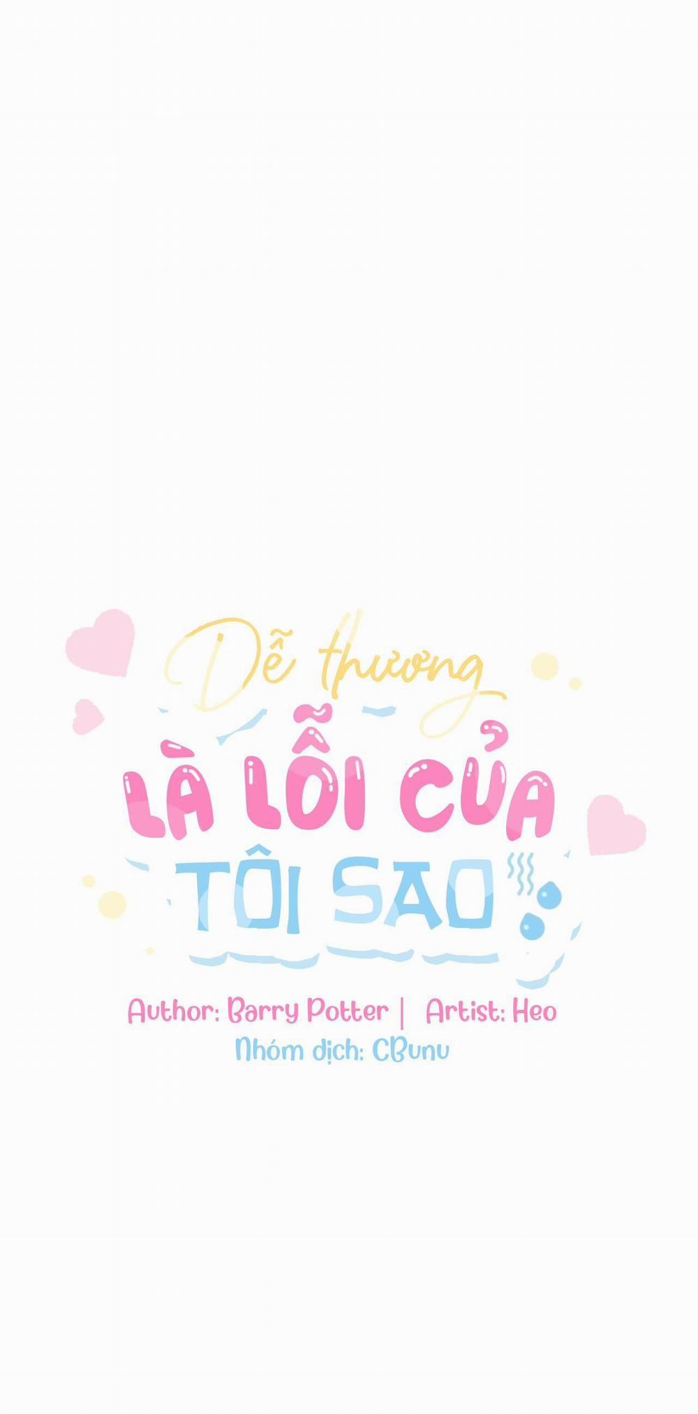 (Cbunu) Dễ Thương Là Lỗi Của Tôi Sao? 20 trang 1