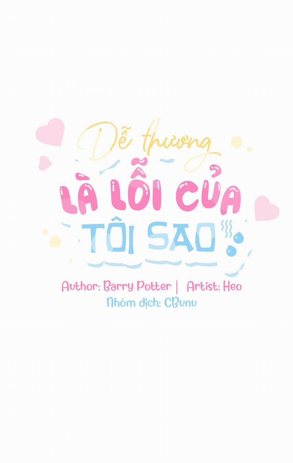 (Cbunu) Dễ Thương Là Lỗi Của Tôi Sao? 32 trang 11