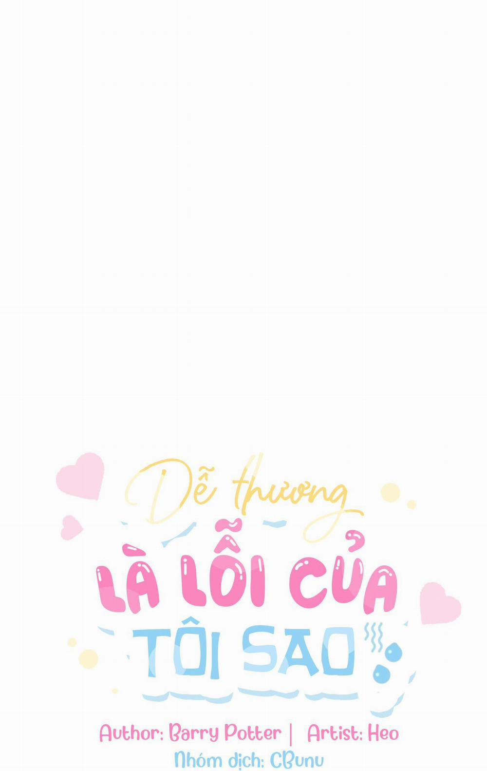 (Cbunu) Dễ Thương Là Lỗi Của Tôi Sao? 34 H+ trang 0