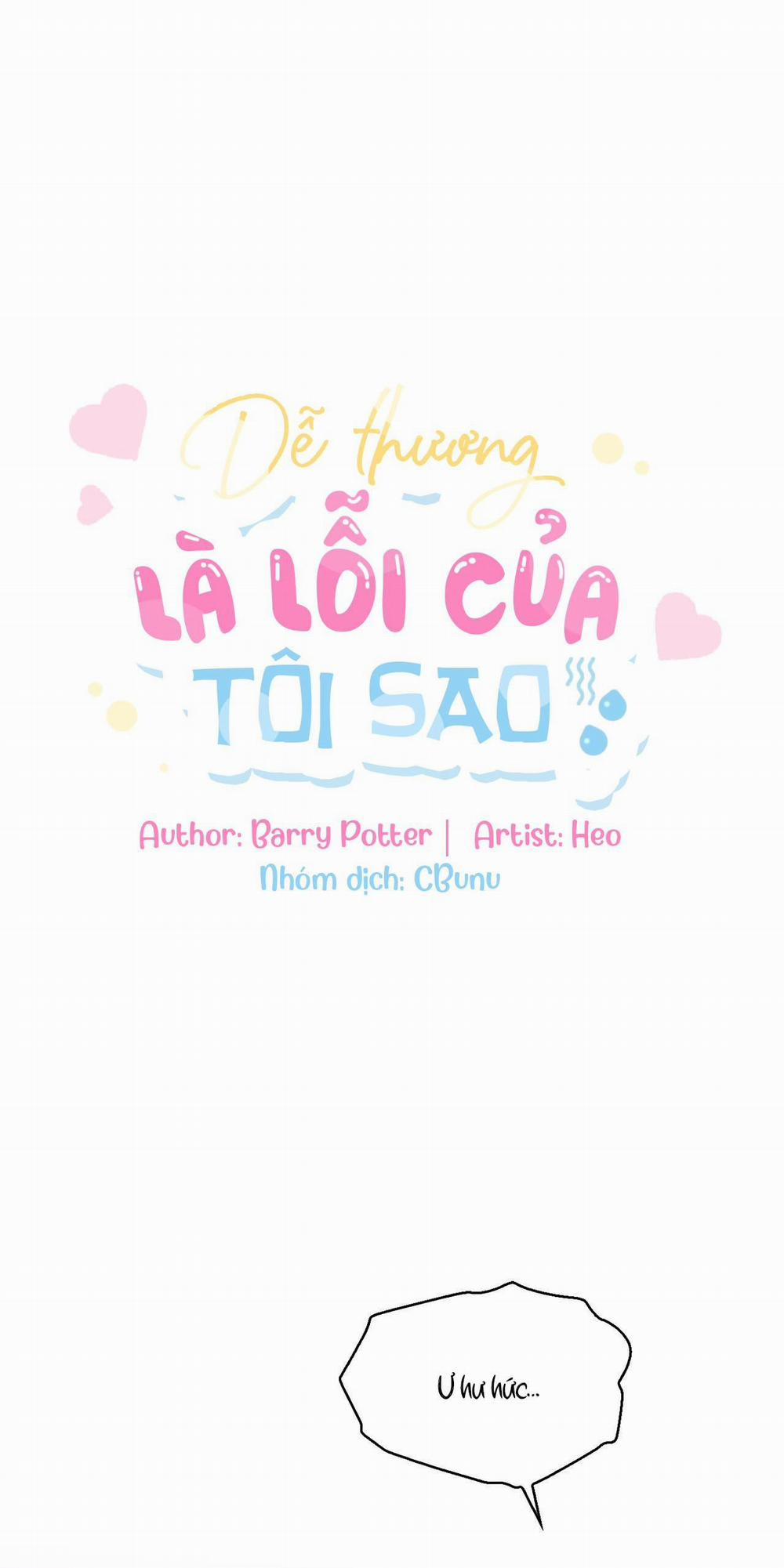 (Cbunu) Dễ Thương Là Lỗi Của Tôi Sao? 44 trang 0