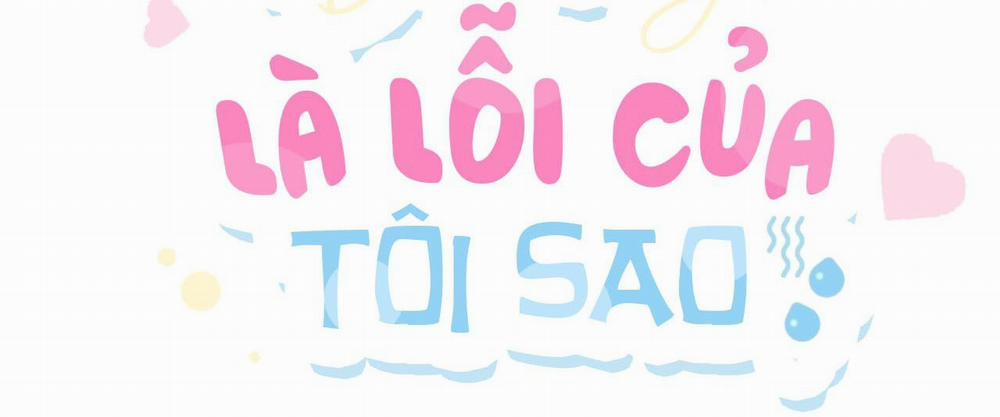 (Cbunu) Dễ Thương Là Lỗi Của Tôi Sao? 5 0 trang 20