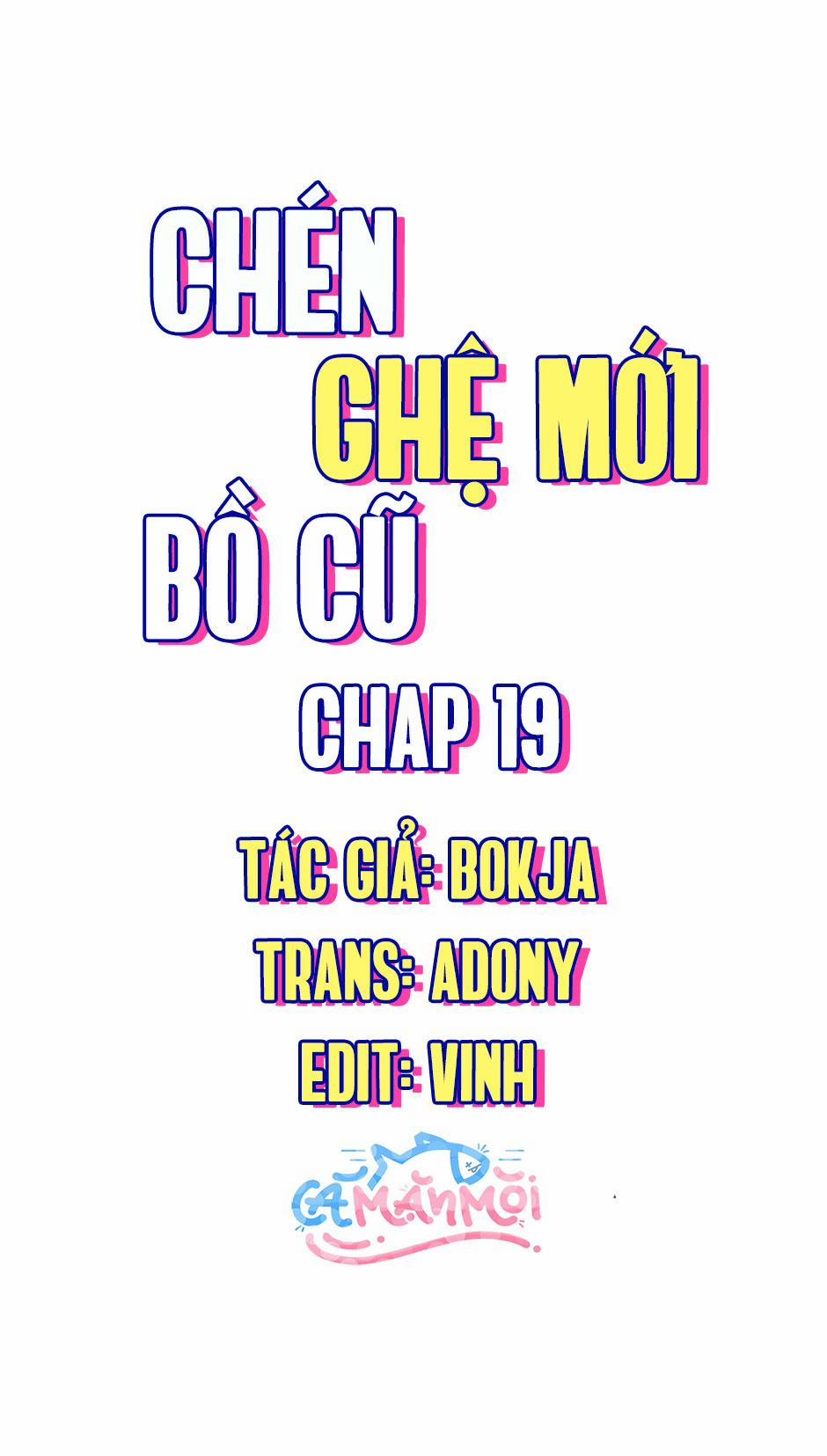 Chén Ghệ Mới Bồ Cũ 19 trang 0