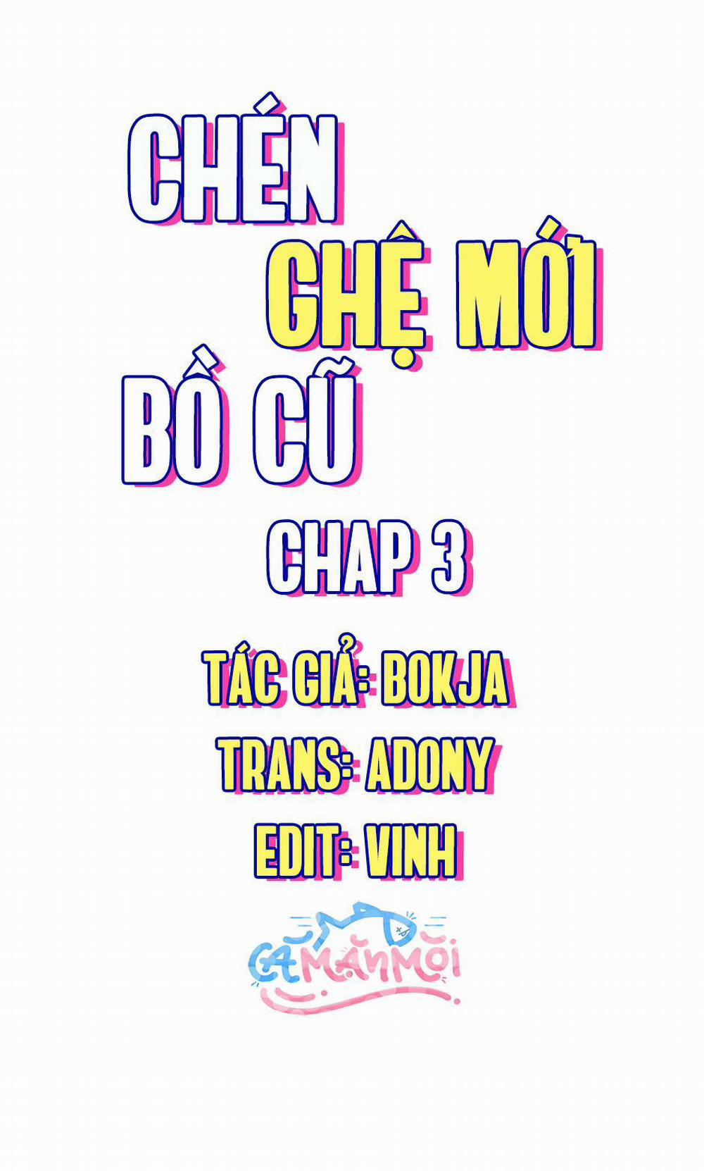 Chén Ghệ Mới Bồ Cũ 3 trang 0