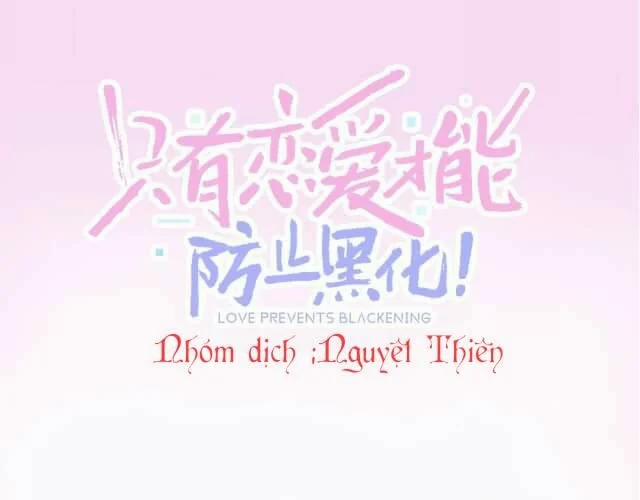 Chỉ Có Tình Yêu Mới Có Thể Ngăn Cản Hắc Hóa 0 trang 1