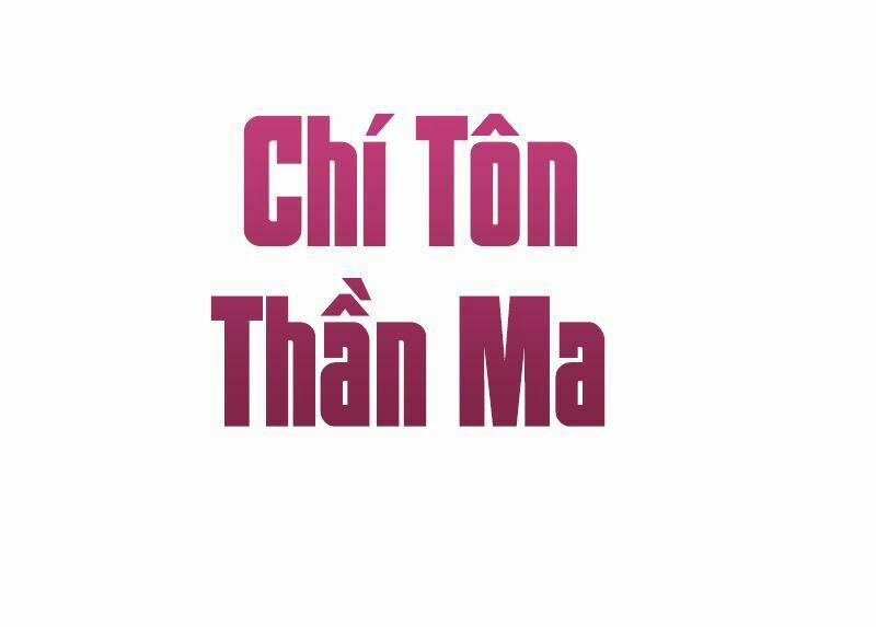 Chí Tôn Thần Ma 1 trang 1