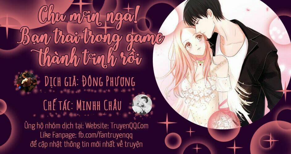Chu Mi Nga! Bạn Trai Trong Game Thành Tinh Rồi 8 trang 0