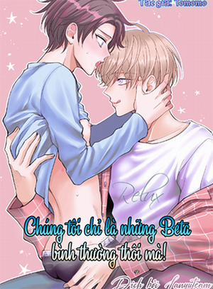 Đọc truyện tranh Chúng Tôi Chỉ Là Những Beta Bình Thôi Mà!