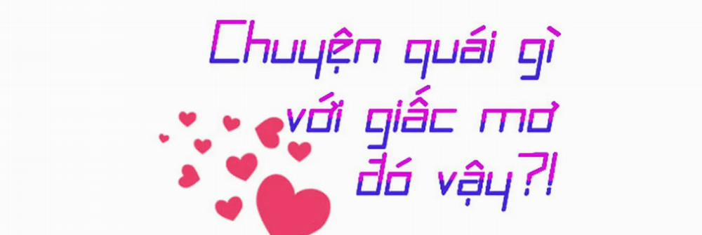 Chuyện Quái Gì Với Giấc Mơ Đó Vậy? 1 trang 257