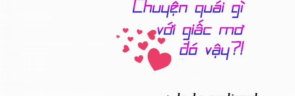 Chuyện Quái Gì Với Giấc Mơ Đó Vậy? 4 trang 298